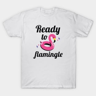 Ready To Flamingle T-Shirt